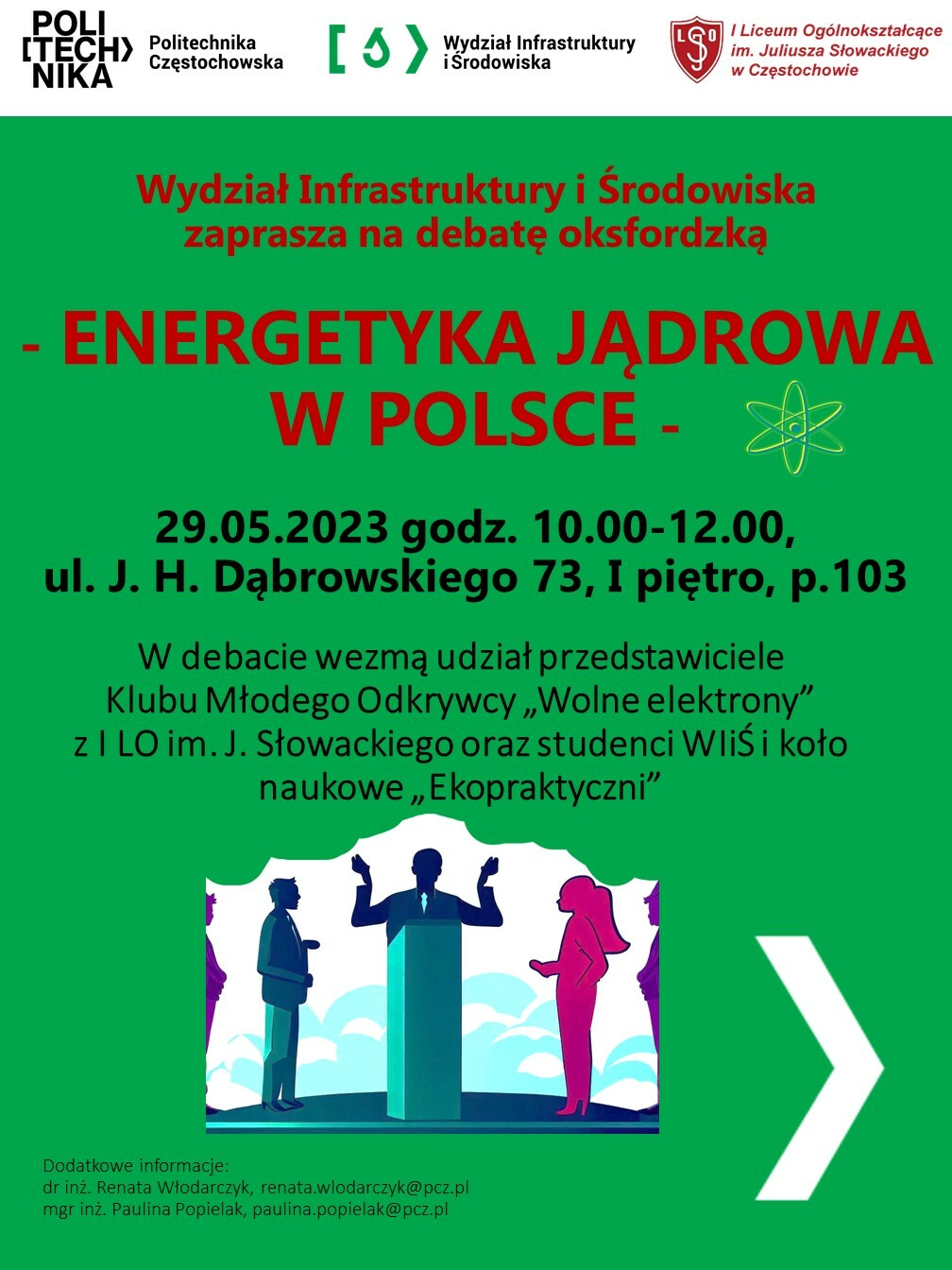 Zapraszamy wszystkich zainteresowanych na Debatę oksfordzką, której tematem będzie: Energetyka jądrowa w Polsce.  Debata z udziałem przedstawicieli Klubu Młodego Odkrywcy "Wolne elektrony" z I LO im. J. Słowackiego oraz studentów WIiŚ i koła naukowego "Ekopraktyczni" odbędzie się 29.05.2023 w godz. 10.00- 12.00 w p. 103, I piętro przy ul. J. H. Dąbrowskiego 73. Do zobaczenia.