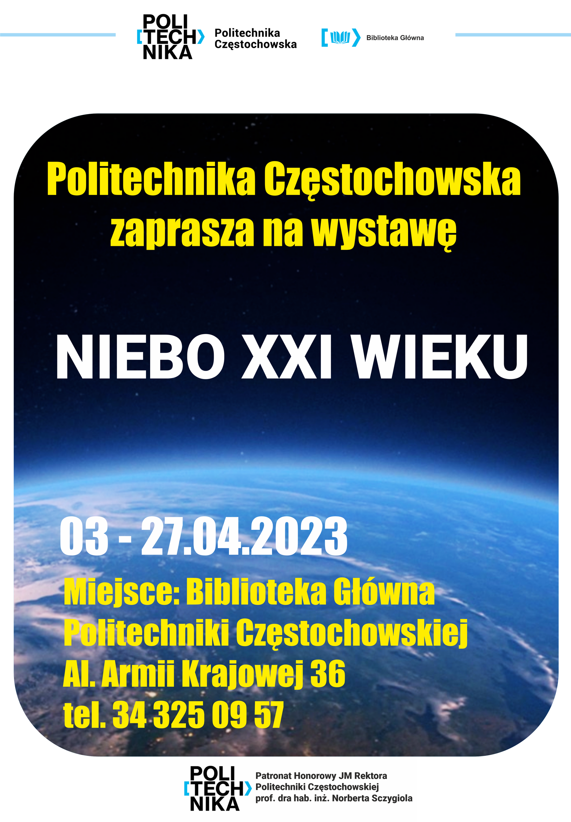 Politechnika Częstochowska zaprasza na wystawę „Niebo XXI wieku”, która odbędzie się w dniach 3-27 kwietnia 2023 r. w Bibliotece Głównej Politechniki Częstochowskiej – II piętro.