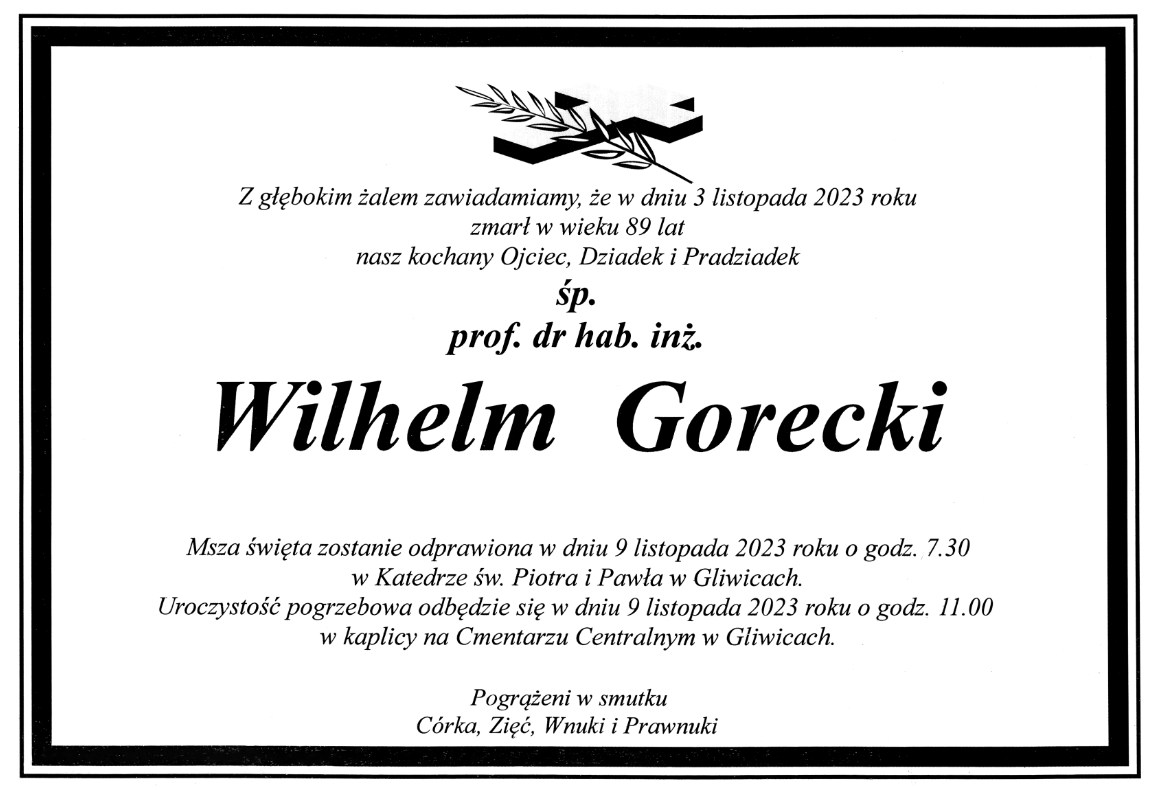 Msza święta zostanie odprawiona w dniu 9 listopada 2023 roku o godz. 7:30 w Katedrze św. Piotra i Pawła w Gliwicach. Uroczystości pogrzebowe odbędą się tego samego dnia o godz. 11:00 w kaplicy na Cmentarzu Centralnym w Gliwicach.