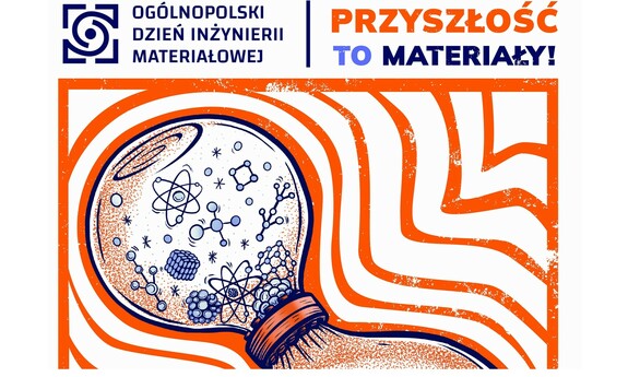 Zapraszamy na Ogólnopolski Dzień Inżynierii Materiałowej - 17.03.2023 r.