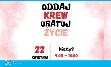 Akcja Honorowego Krwiodawstwa na Politechnice Częstochowskiej: Oddaj krew, uratuj życie! (PL/EN)