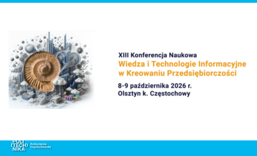 XIII Konferencja Naukowa „Wiedza i technologie informacyjne w kreowaniu przedsiębiorczości” (WITKP 2026)