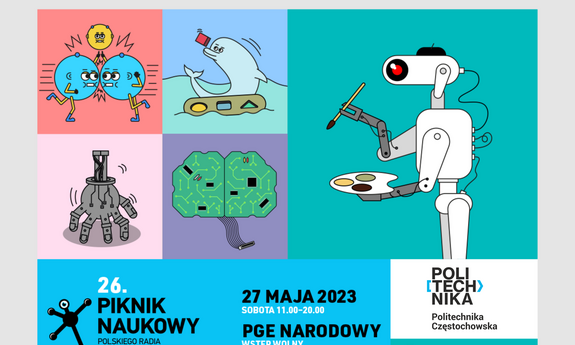Politechnika Częstochowska zaprasza na 26. Piknik Naukowy Polskiego Radia i Centrum Nauki Kopernik który odbędzie się 27 maja 2023 r.