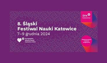 Nadchodzi 8. Śląski Festiwal Nauki