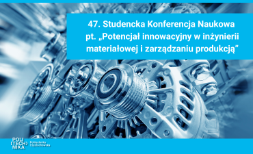 Zapraszamy na XLVII Studencką Konferencję Naukową