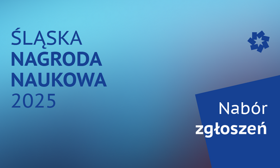 Śląska Nagroda Naukowa – zaproszenie do zgłaszania kandydatów