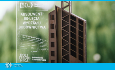 Jubileusz 50-lecia Wydziału Budownictwa Politechniki Częstochowskiej  (PL/EN)