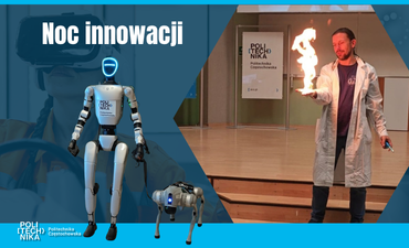 Noc innowacji po raz trzeci na Politechnice Częstochowskiej (PL/EN)