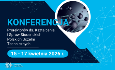 Konferencja Prorektorów ds. Kształcenia i Spraw Studenckich Polskich Uczelni Technicznych (PL/EN)